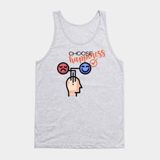 choose happiness Tank Top